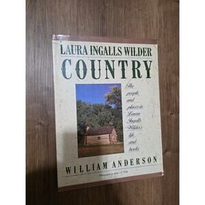 Laura Ingalls Wilder Country~The People & Places by William Anderson SIGNED